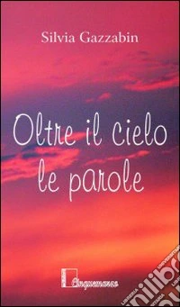 Oltre il cielo le parole libro