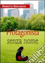 Protagonista senza nome libro