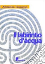 Il labirinto d'acqua