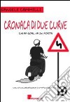 Cronaca di due curve. Chi fa goal va in porta libro