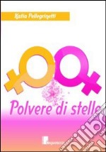 Polvere di stelle libro