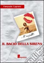 Il bacio della sirena libro