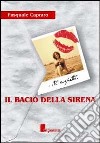 Il bacio della sirena libro