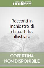 Racconti in inchiostro di china. Ediz. illustrata