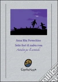 Sette fiori di malva rosa libro