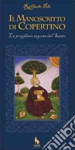 Il manoscritto di Copertino. La preghiera segreta del Santo libro