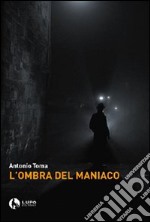 L'ombra del maniaco libro