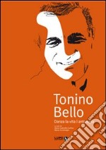 Tonino Bello, danza la vita