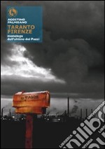 Taranto Firenze, monologo dell'ultimo dei Pazzi