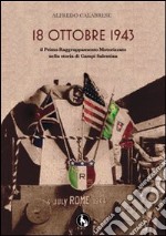 18 ottobre 1943. Il primo raggruppamento motorizzato nella storia di Campi Salentina