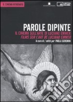 Parole dipinte. Il cinema sull'arte di Luciano Emmer. Ediz. italiana e francese. DVD. Con libro libro