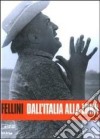 Fellini. Dall'Italia alla luna. Ediz. illustrata libro