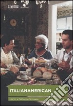 Italianamerican. Il libro di cucina della famiglia Scorsese. Con DVD libro