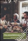 Italianamerican. Il libro di cucina della famiglia Scorsese. Con DVD libro