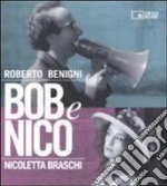 Bob e Nico. Ediz. illustrata libro