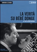 Simenon al cinema. La verità su Bébé Donge. DVD. Con libro. Vol. 1