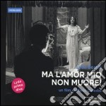 Lyda Borelli. Ma l'amor mio non muore. Ediz. italiana e inglese! DVD. Con libro libro