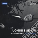 Uomini e spiriti. I documentari di Luigi Di Gianni. DVD. Con libro libro