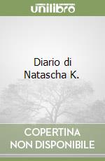 Diario di Natascha K. libro