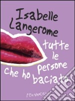 Tutte le persone che ho baciato libro