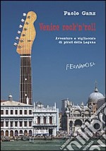 Venice rock`n`roll  libro usato