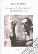 Il giardino dei Finzi-Contini: una fiaba nascosta libro