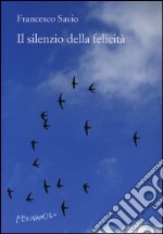 Il silenzio della felicit 