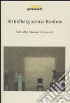 Strindberg across borders. Ediz. multilingue libro di Ciaravolo M. (cur.)