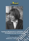Ingeborg Bachmann in aktueller Sicht: Perspektiven der Forschung libro