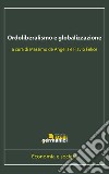 Ordoliberalismo e globalizzazione. Ediz. italiana e inglese libro