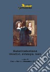 Autotraduzione. Motivi, studi, strategie. Ediz. italiana, inglese e tedesca libro