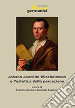 Johann Joachim Winckelmann e l'estetica della percezione libro