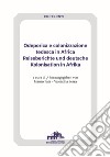 Odeporica e colonizzazione tedesca in Africa-Reiseberichte und deutsche Kolonisation in Afrika. Ediz. bilingue libro