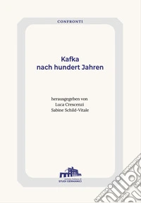 Kafka nach hundert Jahren libro