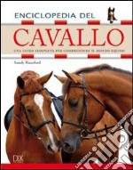 Enciclopedia del cavallo. Ediz. illustrata