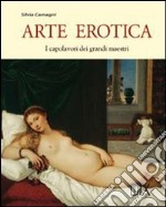 Arte erotica. Ediz. illustrata