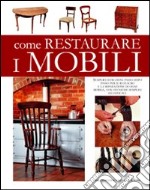 Come restaurare i mobili