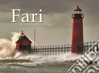 Fari. I guardiani del mare