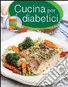 Cucina per diabetici libro