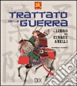 Trattato della guerra. Il libro dei cinque anelli libro