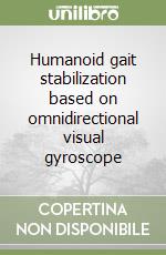 Humanoid gait stabilization based on omnidirectional visual gyroscope