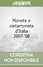 Monete e cartamoneta d'Italia 2007-'08 libro