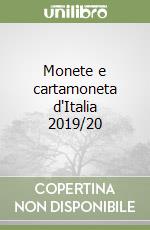Monete e cartamoneta d'Italia 2019/20