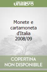 Monete e cartamoneta d'Italia 2008/09 libro