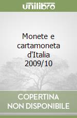 Monete e cartamoneta d'Italia 2009/10 libro