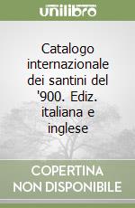 Catalogo internazionale dei santini del '900. Ediz. italiana e inglese libro