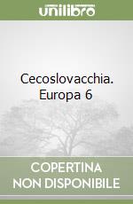 Cecoslovacchia. Europa 6 libro