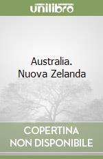 Australia. Nuova Zelanda libro