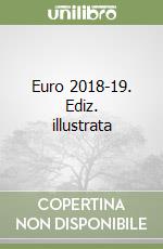 Euro 2018-19. Ediz. illustrata libro