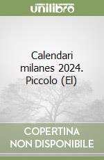 Calendari milanes 2024. Piccolo (El)